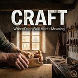 Craft - Falling in Love with the Material