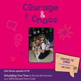 53: Scheduling Your Time to Survive the Summer as a Self Employed Mum (Mini Series Episode 2/10)