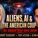ALIENS, AI & THE AMERICAN COUP, THE HIDDEN WAR GOES OVERT - KERRY CASSIDY - TSP 2769