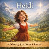 Heidi Audiobook | Johanna Spyri’s Heartwarming Classic of Faith, Nature & Childhood Joy