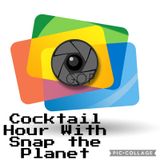 Episode 3 - Cocktail Hour With Snap The Planet Weekly Promo