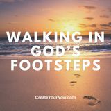 3465 Walking in God's Footsteps