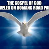 The Gospel Of God Traveled On Romans Road Part 5