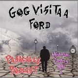 36 - Gog - Visita a Ford