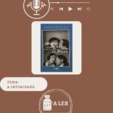 Temporada II - Episódio 3 - Tema: A intimidade