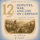 Ancient Greece - HOPLITES, WAR, AND LIFE ON CAMPAIGN