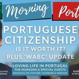 Portuguese Citizenship, is it worth it? Michael Heron & Bobby O'Reilly on The GMP!