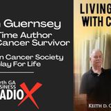 Keith Guernsey  | Author "Living Well With Cancer" and Relay For Life Ambassador