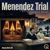 Menendez Trial - Unravel the truth behind the verdict with Alexandra Reeves