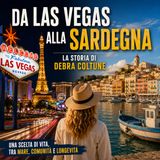 Da Las Vegas alla Sardegna: la storia di Debra Coltune che ha cambiato vita