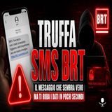 Truffa SMS BRT, il messaggio che sembra vero ma ti ruba i dati