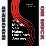 Rock & Reflection: One Van Halen Fan's Journey [Episode 344]