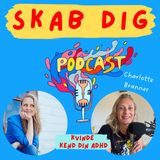 Kend din adhd! Bliv detektiv i eget liv. Med Charlotte Branner