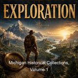 Michigan Historical Collections Volume 1 - Historical Society of Michigan