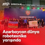 Azərbaycan dünya robotexnika yarışında l Overtime