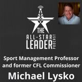 Episode 039 - Former CFL Commissioner and SMU Sport Management Professor Michael Lysko