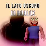Roblox non è un gioco da ragazzi!