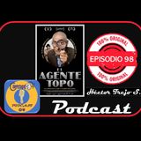 Episodio 98 - El Agente Topo