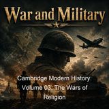 Cambridge Modern History Volume 03 The Wars of Religion - Various - Part 5