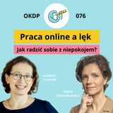 OKDP 076: Praca online a lęk. Jak radzić sobie z niepokojem?