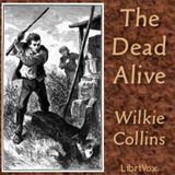 03 - Dead Alive by Wilkie Collins