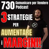 730 - 3 Strategie per aumentare i margini e velocizzare la crescita della tua Impresa