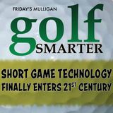 Short Game Technology Finally Enters the 21st Century with Terry Koehler