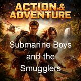 Submarine Boys and the Smugglers - Frank Gee Patchin