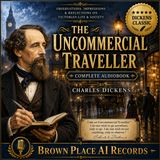 The Uncommercial Traveller by Charles Dickens | Complete Audiobook | Classic Victorian Essays & Observations Part 3