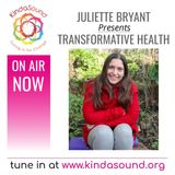 How Can Foods Help To Raise Our Vibe | Transformative Health with Juliette Bryant