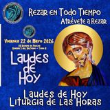 LAUDES DE HOY VIERNES 22 DE MAYO 2026. CAMINO NEOCATECUMENAL. LITURGIA DE LAS HORAS.