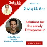 Solutions for the Lonely Entrepreneur
