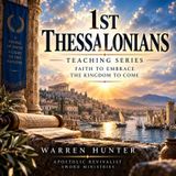 Episode 1 - 1 Thessalonians 1:1 church living in expectation