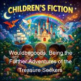 Wouldbegoods Being the Further Adventures of the Treasure Seekers - E Nesbit