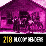 218 - The Bloody Benders