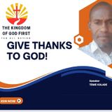 GIVE THANKS TO GOD!
