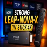 STRONG LEAP-NOVA-X- la TV Stick 4K che tutti stanno comprando