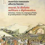 Maurizio Romanato "Murat, la disfatta militare e diplomatica"