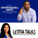 LETITIA TALKS, Hosted by DR. LETITIA SCOTT JACKSON (GUEST:  STEVEN RUSSELL HARTS)