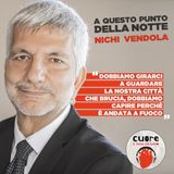 CUORE #03 Nichi Vendola - A questo punto della notte