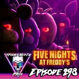 Five Night's at Freddy's (Ep. 298)