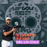 Episodio 57: Desde México con todas claves del futuro del golf