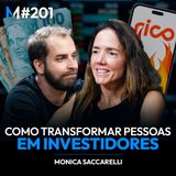 #201 | MÔNICA SACCARELLI: A MULHER QUE ANTECIPOU O FUTURO DO MERCADO FINANCEIRO