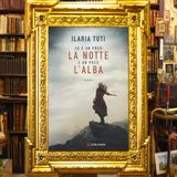 Ilaria Tuti: "Ed è un poco la notte e un poco l'alba"