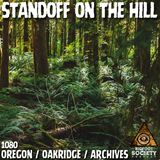 Standoff on the Hill | Oregon (Archives)