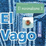 El Vago #15 - El minimalismo 3