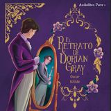 🔥 El Retrato de Dorian Gray Parte 1 | Audiolibro