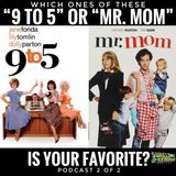 "9 to 5" (1980) vs. "Mr. Mom" (1983): Part 2