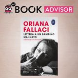"Lettera ad un bambino mai nato" di Oriana Fallaci: una lettera per te
