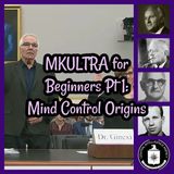 MKULTRA Conspiracy for Beginners Pt 1: Mind Control Origins